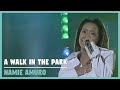 安室奈美恵(Namie Amuro / 아무로 나미에) - a walk in the park