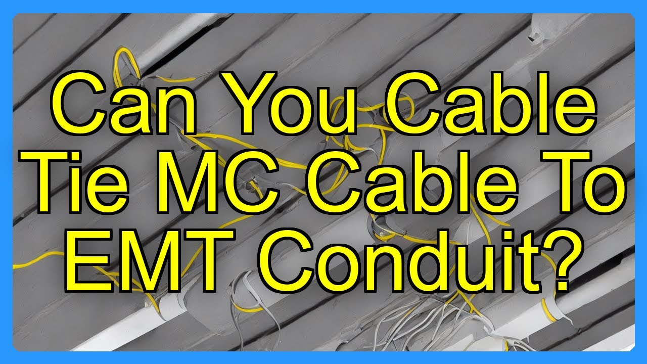 Can You Cable Tie MC Cable To EMT Conduit? - YouTube