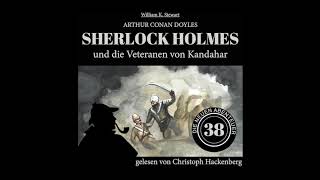 Die neuen Abenteuer 38: Sherlock Holmes und die Veteranen von Kandahar (Komplettes Hörbuch)