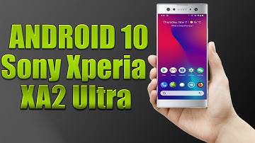 Install Android 10 on Sony Xperia XA2 Ultra (LineageOS 17.1) - How to Guide!