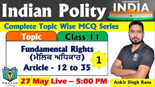 Indian Polity Fundamental Right MCQs | Article 12 to 35 MCQs | Class - 11 | Ankit Singh Rana