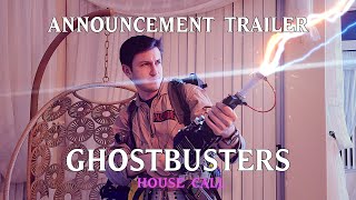 Ghostbusters: House Call - Announcement Trailer (Fan Film)
