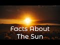 Facts About The Sun