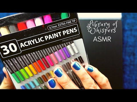 ASMR | New Acrylic Paint Pens! Drawing Demo and Show & Tell - Whispered Chat