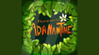 Video thumbnail of "Friends Without Faces - Adamantine"