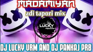 Madamiyan ( Tevar Mika ) adi tapori mix | DJ lucky VRm and DJ Pankaj PRb