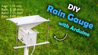 DIY Arduino Rain Gauge  Measure RAIN with Arduino