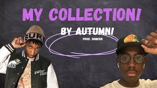 How MY COLLECTION! by AUTUMN! Was Made