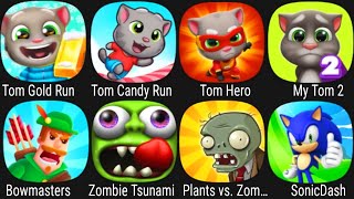 Tom Gold Run,Tom Candy Run,Tom Hero,My Tom 2,Bowmasters,Zombie Tsunami,Plant Vs Zombie,Sonic Dash screenshot 2