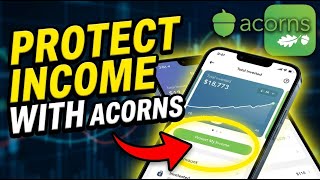 How to Protect Your Income with Acorns - Easy Tutorial