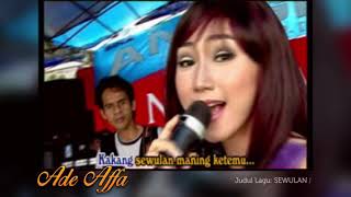 Ade Affa || Sewulan Maning (Cipt. Hermantop)