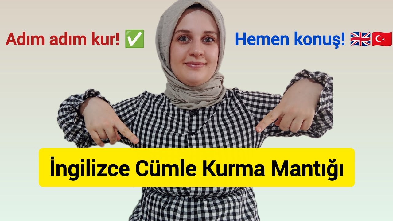 İngilizce Cümle Kurma Mantığı | Adım Adım Kur & Hemen Konuş!