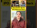 IPO Allotment Hack Shareholder Quota 🤫 #ipo #shorts