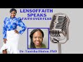 Faith over fear with lensoffaith speaks with dr tanisha hinton