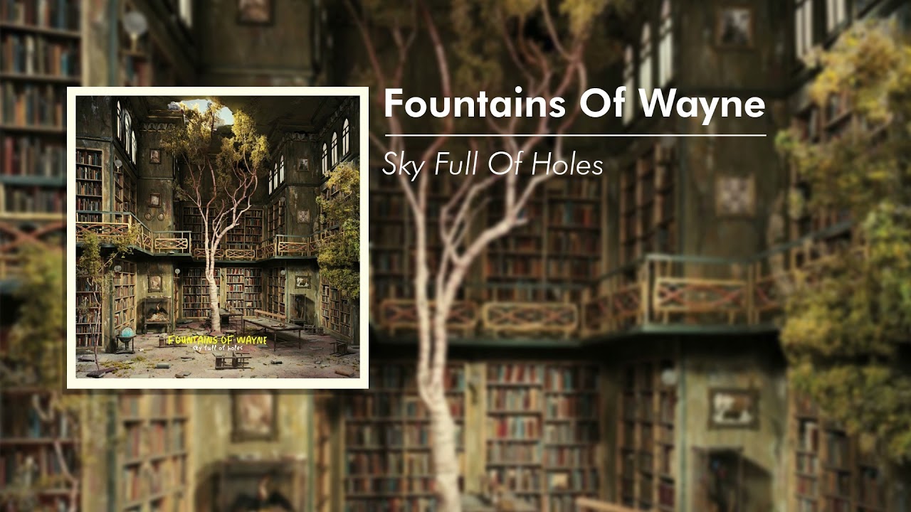 Fountains Of Wayne - Sky Full Of Holes (Full Album)