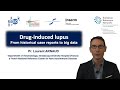 Laurent Arnaud, Drug-induced lupus. From historical case reports to big data