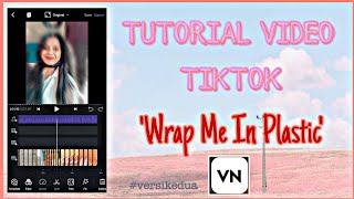 Download Lagu {TUTORIAL} Cara Edit Video Tiktok Lagu 'WRAP ME IN PLASTIC' Versi yang kedua #part2 Download Lagu {TUTORIAL} Cara Edit Video Tiktok Lagu 'WRAP ME IN PLASTIC' Versi yang kedua #part2