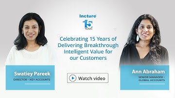 Celebrating 15 Years of Delivering Breakthrough Intelligent Value for our Customers - Swatiey & Ann