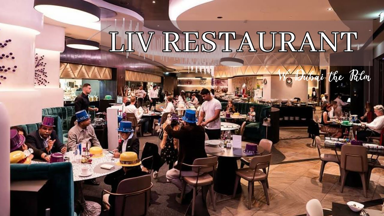 Best Buffet Restaurant in Dubai @ W dubai the Palm (Liv Restaurant