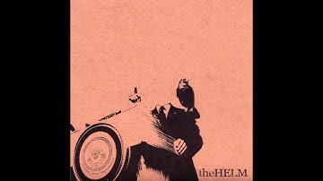 The Helm - The Helm [Full Album]
