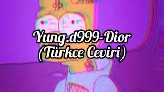 Yungd999-Dior (Türkçe Çeviri) Resimi