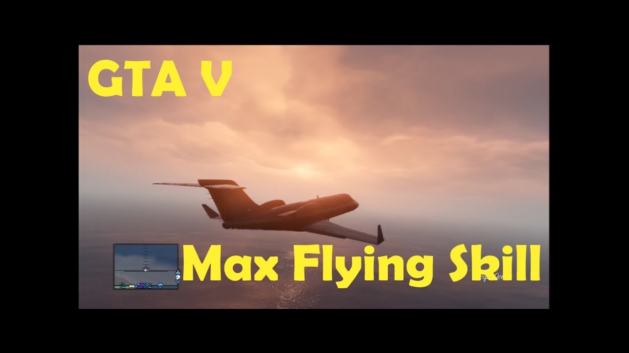 GTA 5 Max Flying Skill Tutorial YouTube GTA 5 Max Flying Skill Tutorial YouTube