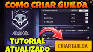 COMO CRIAR UMA GUILDA GRÁTIS NO FREE FIRE E PEGAR O NOVO BANDEIRÃO DEPOIS DA NOVA ATUALIZAÇÃO