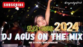 DJ AGUS SELASA 9 JANUARI 2024 TERBARU ATHENA BANJARMASIN FULL BASS