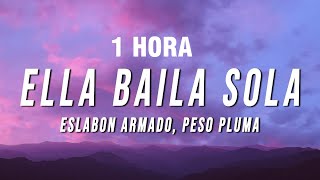 [1 HORA] Eslabon Armado \& Peso Pluma - Ella Baila Sola (Letra\/Lyrics)