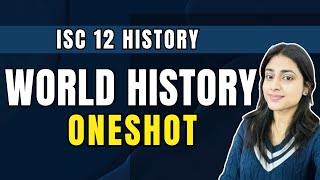 World History One Shot | ISC Class 12 History Full Syllabus Revision