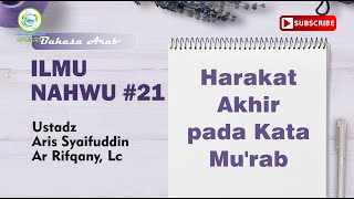 Ilmu Nahwu (21): Harokat Akhir Pada Kata Mu'rab