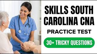 South Carolina CNA Practice Test 2026: Pass Your Nurse Aide Exam On The Very First Attempt