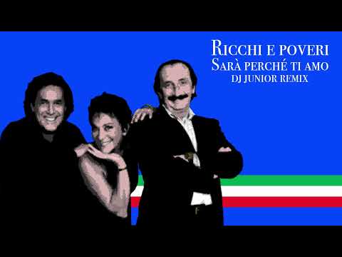Ricchi e Poveri - Sará Perché Ti Amo (DJ Junior Remix)