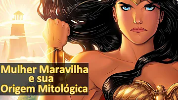 Porque a Mulher Maravilha é diferente das Amazonas?
