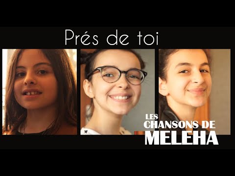 Download Prés de toi - Méléha Feat. Eva Perret, Ethel Glasson et Axelle Glasson