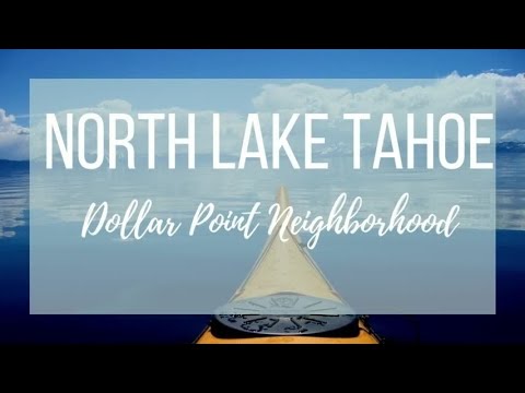 Dollar Point Neighborhood, North Lake Tahoe (An Insider's Guide!)