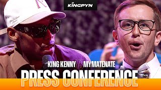 KING KENNY VS MYMATENATE | Full Press Conference