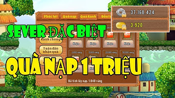 Làng Lá Phiêu Lưu Ký I Nạp 1 Triệu Vào Nhận Quà......Sever Đặc Biệt Kha Cô Tếch