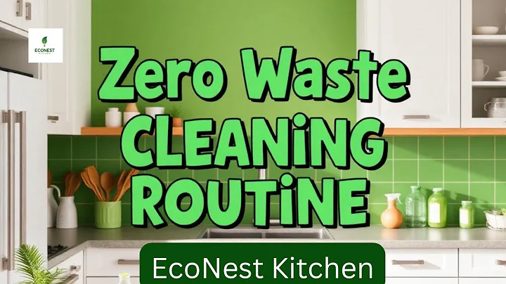 Zero Waste Kitchen: Your Eco-Friendly Cleaning Routine