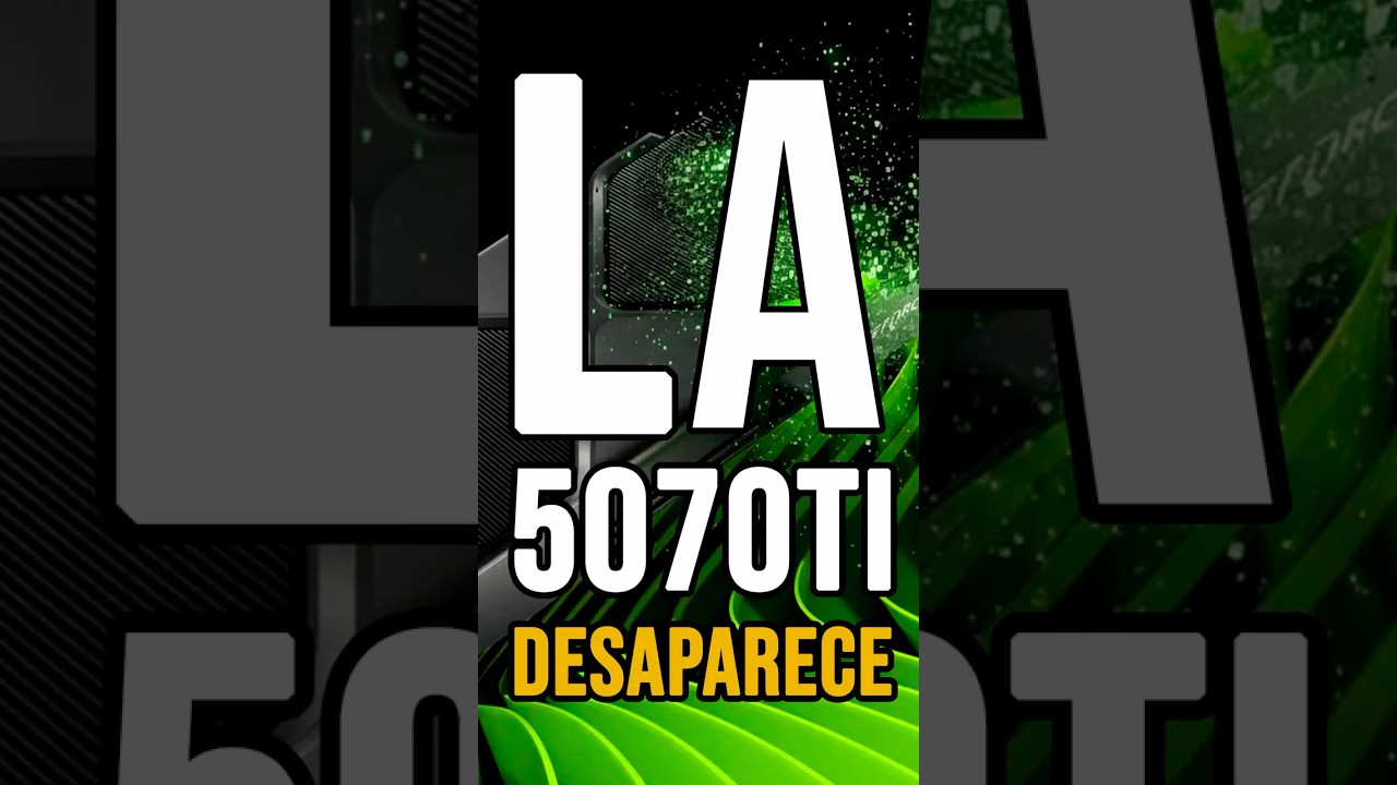 ¡¿Nvidia acaba de retirar la 5070 Ti?! 💀