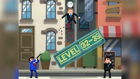 Mr bullet 3d level 32-39 / señor bala 3d