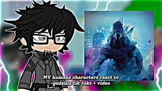 Mv Humans Characters React To: Gojira (Tik Toks +Video)