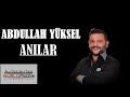 Abdullah yksel  anlar official audio