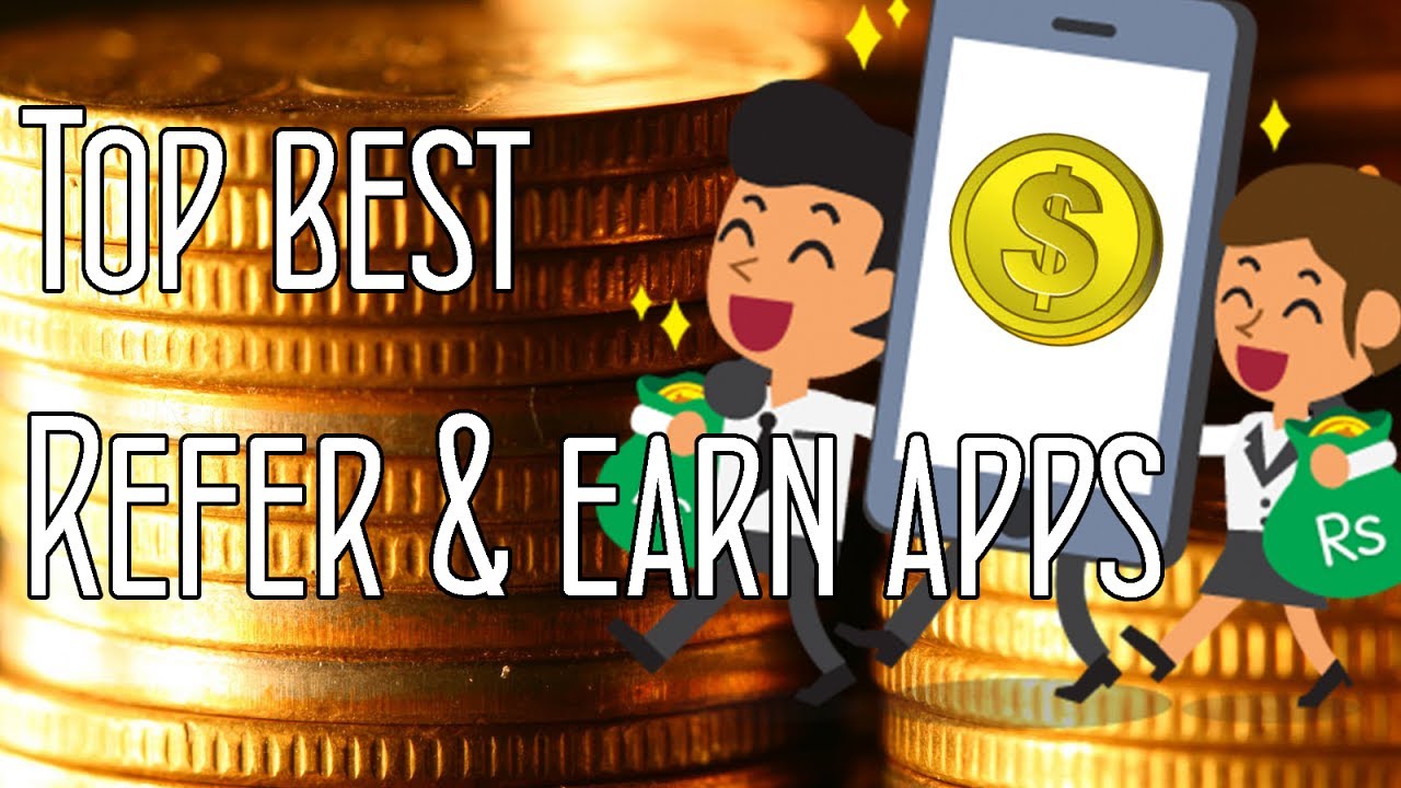Top Best Refer and Earn Apps 2017