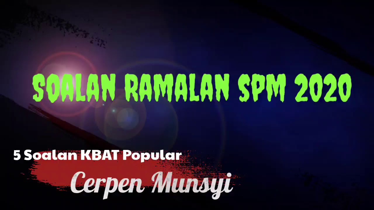 5 Soalan Kbat Ramalan Spm Cerpen Munsyi Tingkatan 4 Youtube