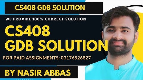 Cs408 Gdb Solution By VUBWN Cs408 GDB Solution By Nasir Abbas