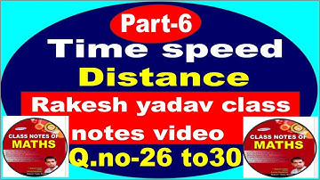 Time ,speed & distance -part 6 in hindi [Rakesh yadav class notes ] Question-26 to 30 video solution