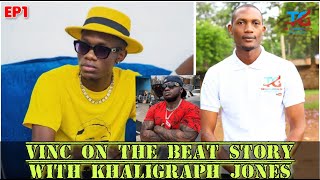 THE RISE & RISE OF VINC ON THE BEAT- KHALIGRAPH JONES  MUSIC PRODUCER // LWANDA MAGERE & NEW ALBUM