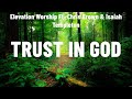 Elevation Worship Ft. Chris Brown & Isaiah Templeton - Trust In God (Lyrics) Hillsong UNITED