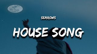 Searows - House Song (Lyrics)